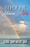 Bipolar Heaven and Hell (eBook, ePUB)