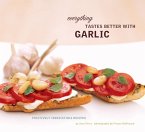 Everything Tastes Better with Garlic (eBook, PDF)