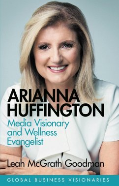 Arianna Huffington (eBook, ePUB) - Goodman, Leah Mcgrath