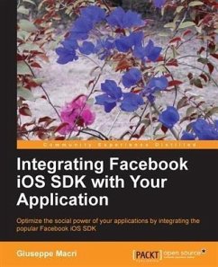 Integrating Facebook iOS SDK with Your Application (eBook, PDF) - Macri, Giuseppe