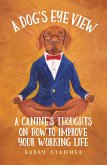 A Dog's Eye View (eBook, ePUB) A Dog's Eye View (eBook, ePUB)