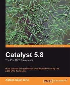 Catalyst 5.8: The Perl MVC Framework (eBook, PDF) - John, Antano Solar