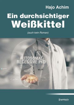 Ein durchsichtiger Weißkittel (eBook, ePUB) - Hajo, Achim