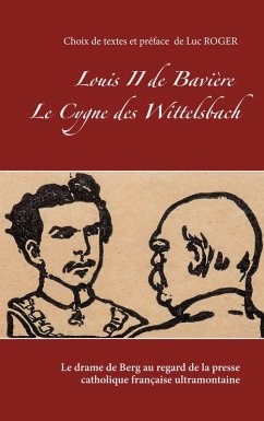 Cover Louis II de Bavière. Le Cygne des Wittelsbach. (eBook, ePUB)