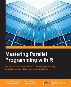 Mastering Parallel Programming with R (eBook, PDF) - Chapple, Simon R.