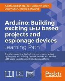 Arduino: Building LED and Espionage Projects (eBook, PDF)