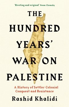 The Hundred Years' War on Palestine (eBook, ePUB) - Khalidi, Rashid I.