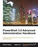 PowerShell 3.0 Advanced Administration Handbook (eBook, PDF)