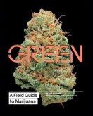 Green: A Field Guide to Marijuana (eBook, PDF)