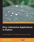 Kivy: Interactive Applications in Python (eBook, PDF)