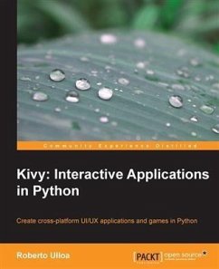 Kivy: Interactive Applications in Python (eBook, PDF) - Ulloa, Roberto