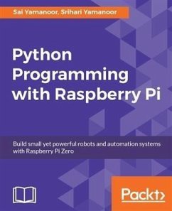Python Programming with Raspberry Pi (eBook, PDF) - Yamanoor, Sai