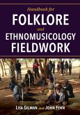 Handbook for Folklore and Ethnomusicology Fieldwork (eBook, ePUB)