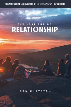 The Lost Art of Relationship (eBook, ePUB) - Chrystal, Dan
