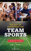 The Art of Motivation for Team Sports (eBook, ePUB)