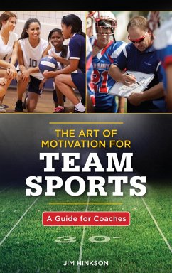 The Art of Motivation for Team Sports (eBook, ePUB) - Hinkson, Jim