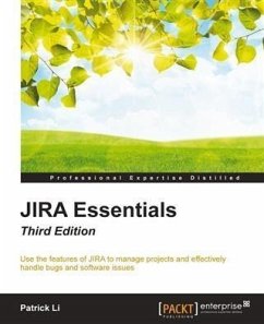 JIRA Essentials - Third Edition (eBook, PDF) - Li, Patrick