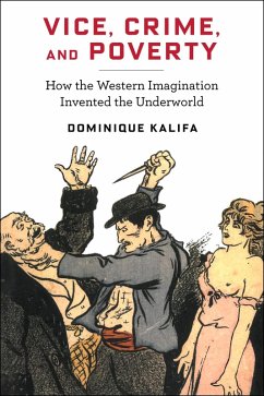 Vice, Crime, and Poverty (eBook, ePUB) - Kalifa, Dominique