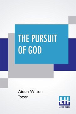 The Pursuit Of God - Tozer, Aiden Wilson