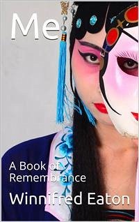 Me / A Book of Remembrance (eBook, PDF) - Eaton, Winnifred