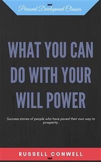 What you can do with your will power (eBook, ePUB) - Conwell, Russell