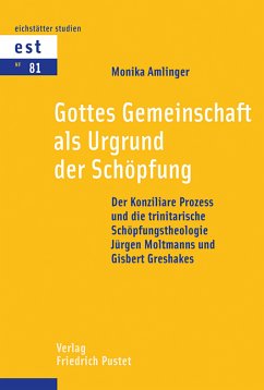 Gottes Gemeinschaft als Urgrund der Schöpfung (eBook, PDF) - Amlinger, Monika