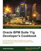 Oracle BPM Suite 11g Developer's cookbook (eBook, PDF)