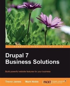 Drupal 7 Business Solutions (eBook, PDF) - James, Trevor
