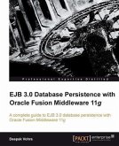 EJB 3.0 Database Persistence with Oracle Fusion Middleware 11g (eBook, PDF)