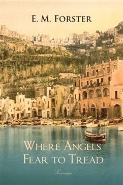 Where Angels Fear to Tread (eBook, PDF) - Forster, E. M