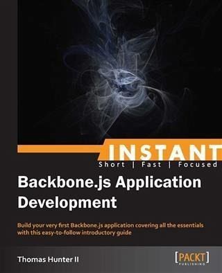 Instant Backbone.js Application Development (eBook, PDF) Instant Backbone.js Application Development (eBook, PDF)
