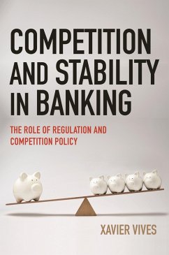 Competition and Stability in Banking (eBook, ePUB) - Vives, Xavier