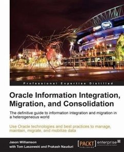 Oracle Information Integration, Migration, and Consolidation (eBook, PDF) - Laszewski, Tom