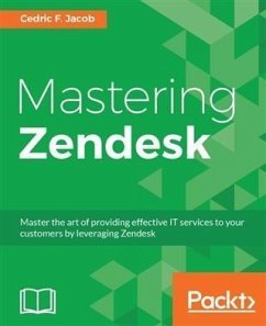 Mastering Zendesk (eBook, PDF) - Jacob, Cedric F.