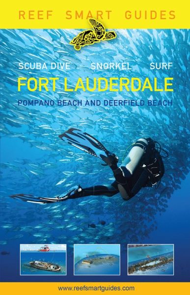 Reef Smart Guides Florida: Fort Lauderdale, Pompano Beach and Deerfield Beach (eBook, ePUB) Reef Smart Guides Florida: Fort Lauderdale, Pompano Beach and Deerfield Beach (eBook, ePUB)