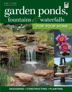 Garden Ponds, Fountains & Waterfalls for Your Home (eBook, ePUB) - Editors Of Creative Homeowner