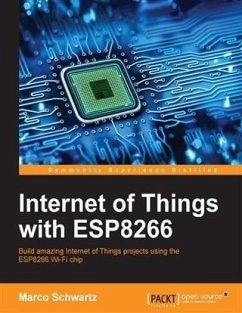 Internet of Things with ESP8266 (eBook, PDF) - Schwartz, Marco