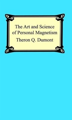 Cover The Art and Science of Personal Magnetism: The Secret of Mental Fascination (eBook, ePUB)