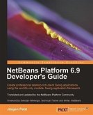 NetBeans Platform 6.9 Developer's Guide (eBook, PDF)