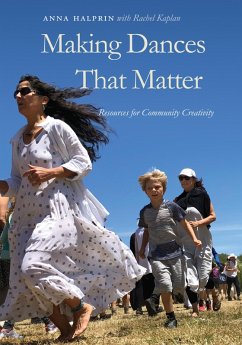 Making Dances That Matter (eBook, ePUB) - Halprin, Anna