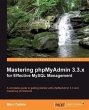 Mastering phpMyAdmin 3.3.x for... - Bild 1