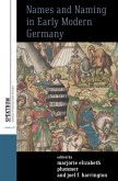 Names and Naming in Early Modern Germany (eBook, ePUB)
