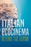 Italian Ecocinema Beyond the Human (eBook, ePUB)