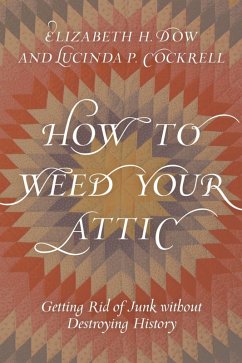 How to Weed Your Attic (eBook, ePUB) - Dow, Elizabeth H.; Cockrell, Lucinda P.