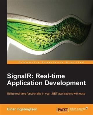 SignalR: Real-time Application Development (eBook, PDF) SignalR: Real-time Application Development (eBook, PDF)