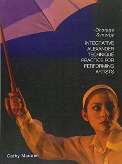 Cover Integrative Alexander Technique Practice for Performing Artists (eBook, ePUB)