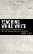 Teaching While White (eBook, ePUB) - Bild 1