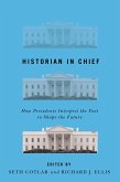 Historian in Chief (eBook, ePUB) Historian in Chief (eBook, ePUB)