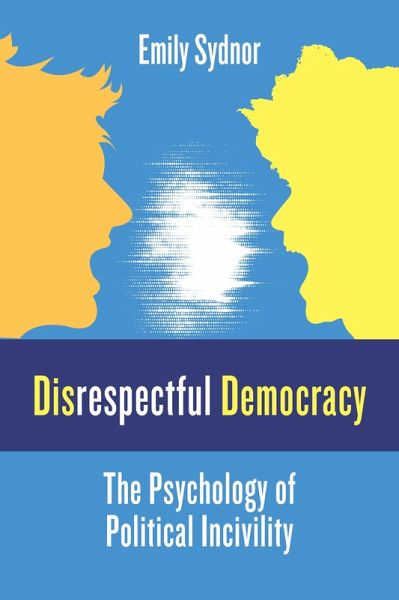 Disrespectful Democracy (eBook, ePUB) Disrespectful Democracy (eBook, ePUB)