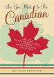 So, You Want to Be Canadian (eBook, PDF) - Bild 1